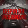 Raptura & Matt Damage - Deep in the Underground - Single